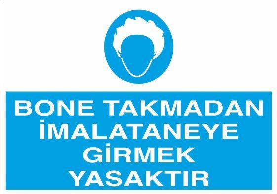 Bone Takmadan İmalataneye Girmek Yasaktır Uyarı Levhası
