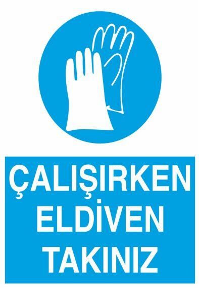 Çalışırken Eldiven Takınız Uyarı Levhası