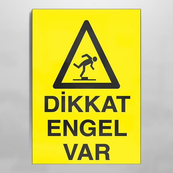 Dikkat Engel Var Uyarı Levhası