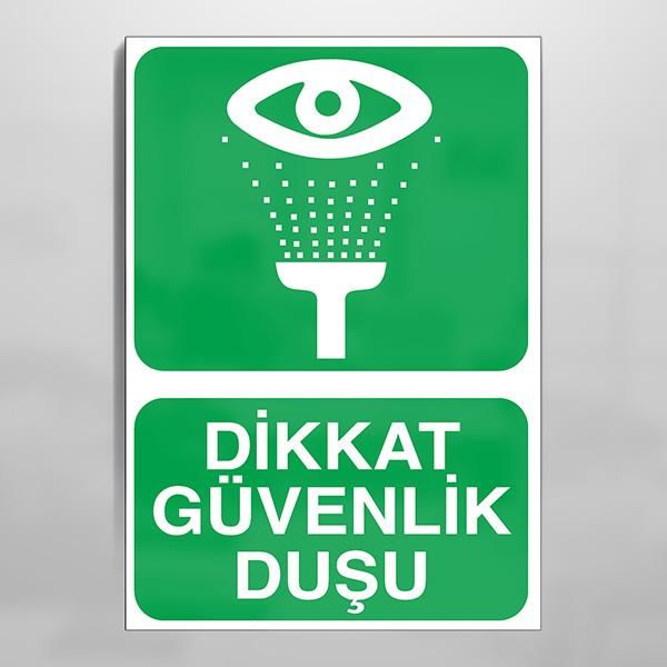 Dikkat Güvenlik Duşu Uyarı Levhası
