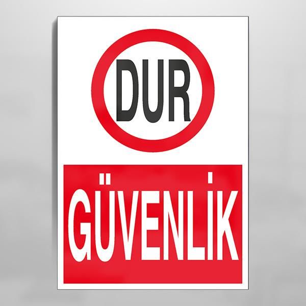 Dur Güvenlik Uyarı Levhası
