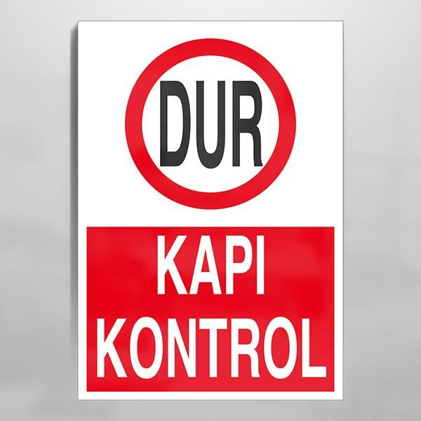 Dur Kapı Kontrol Uyarı Levhası