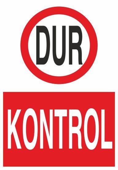 Dur Kontrol Uyarı Levhası