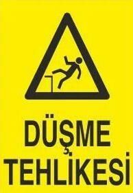 Düşme Tehlikesi Uyarı Levhası