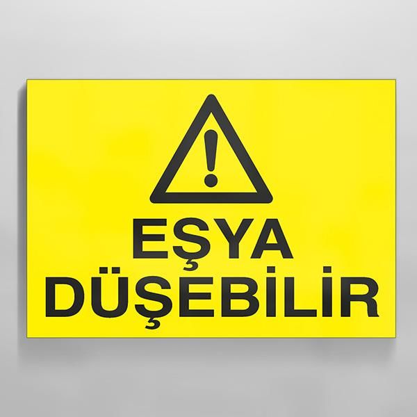 Eşya Düşebilir Uyarı Levhası
