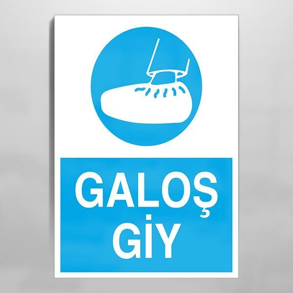 Galoş Giy Uyarı Levhası
