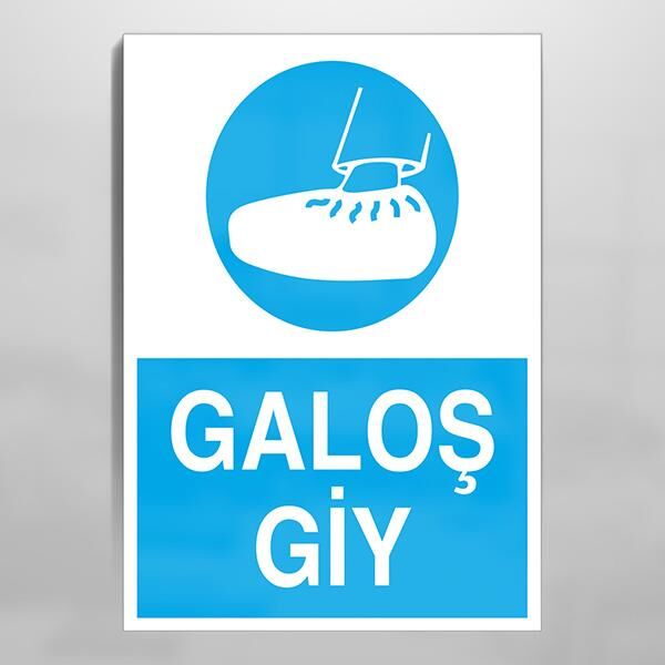 Galoş Giy Uyarı Levhası