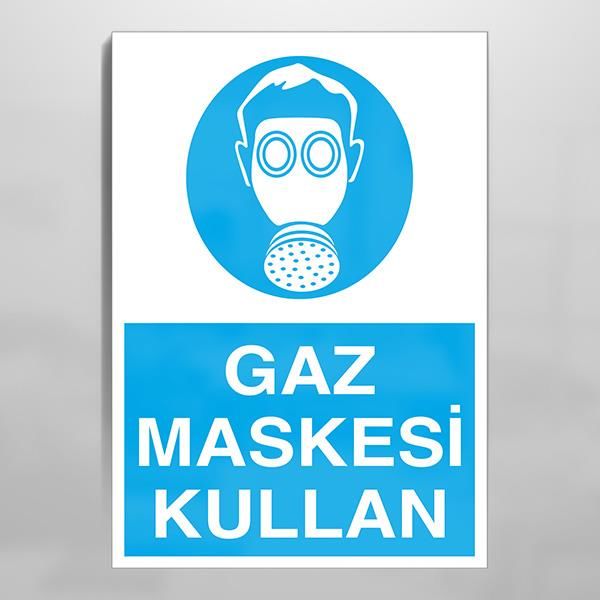 Gaz Maskesi Kullan Uyarı Levhası