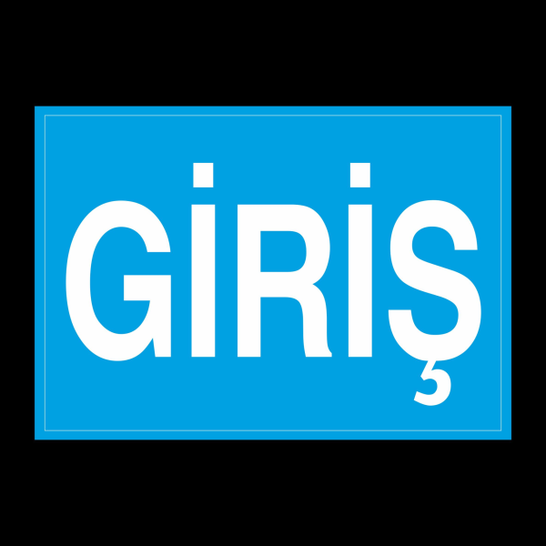 Giriş Uyarı Levhası