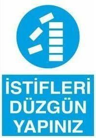 İstifleri Düzgün Yapınız Uyarı Levhası