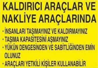 Kaldırıcı Araçlar Ve Nakliye Araçlarında Uyarı Levhası
