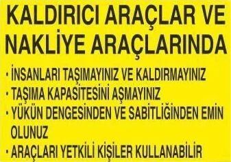 Kaldırıcı Araçlar Ve Nakliye Araçlarında Uyarı Levhası