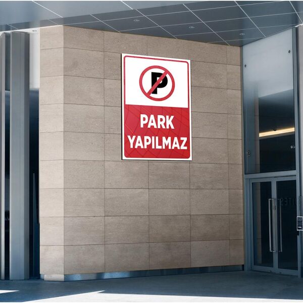 Technopa Park Yapmak Yasaktır İş güvenliği levhası