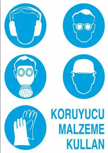 Koruyucu Malzeme Kullanın Uyarı Levhası