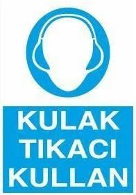 Kulaklık Tıkacı Kullan Uyarı Levhası