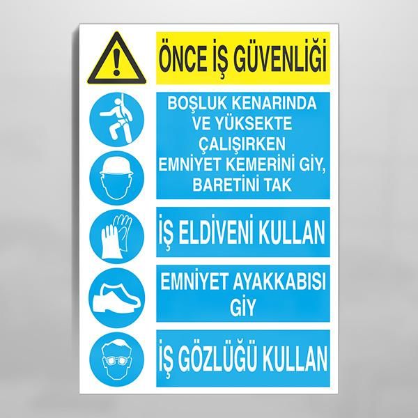 Önce İş Güvenliği Uyarı Levhası