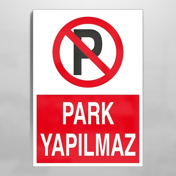 Park Yapılmaz Uyarı Levhası