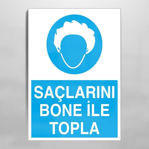 Saçlarını Bone İle Topla Uyarı Levhası