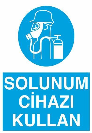 Solunum Cihazı Kullan Uyarı Levhası