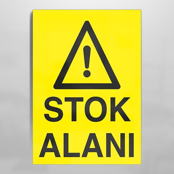 Stok Alanı Uyarı Levhası