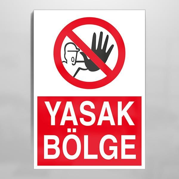 Yasak Bölge Uyarı Levhası