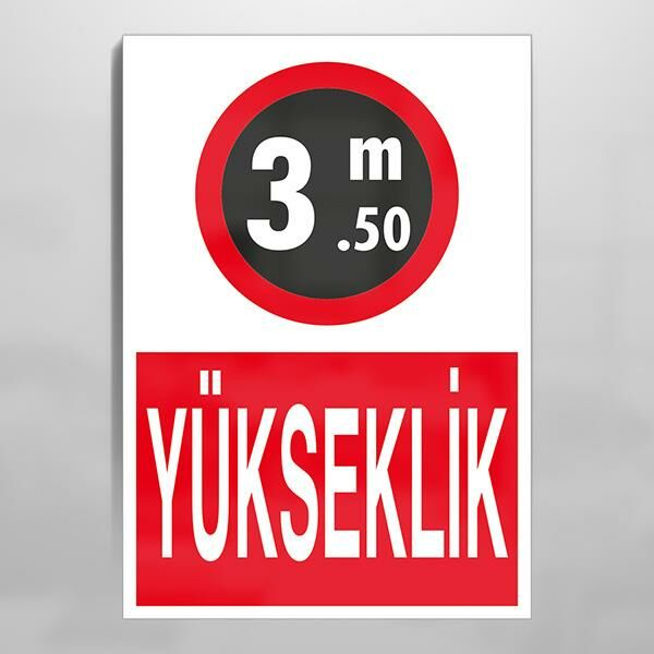 Yükseklik 3.50M Uyarı Levhası