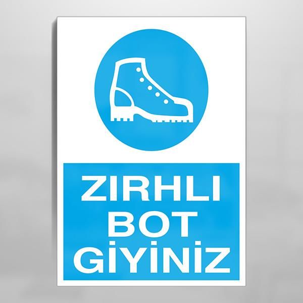 Zırhlı Botunu Giy Uyarı Levhası