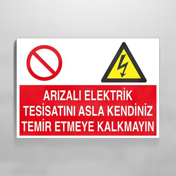 Arızalı Elektrik Tesisatına Uyarı Levhası