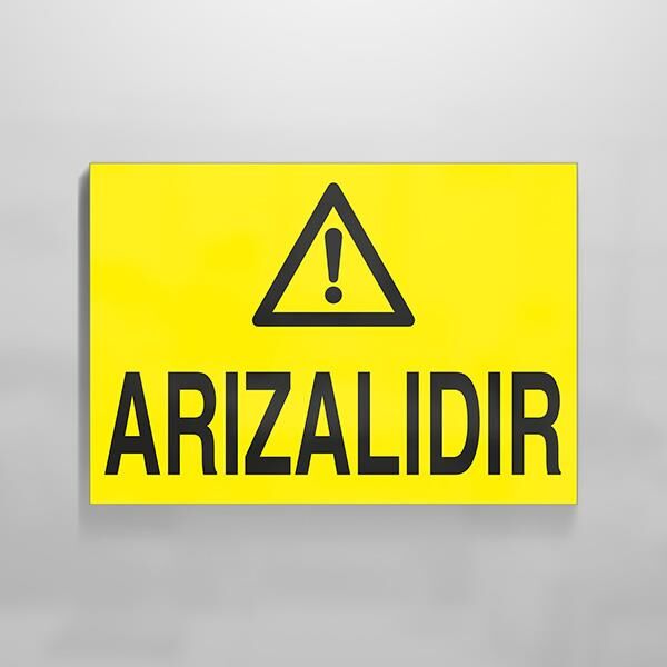 Arızalıdır Uyarı Levhası