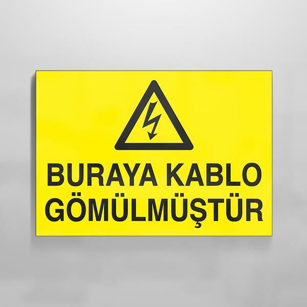 Buraya Kablo Gömülmüştür Uyarı Levhası