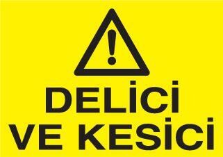 Delici Ve Kesici Uyarı Levhası