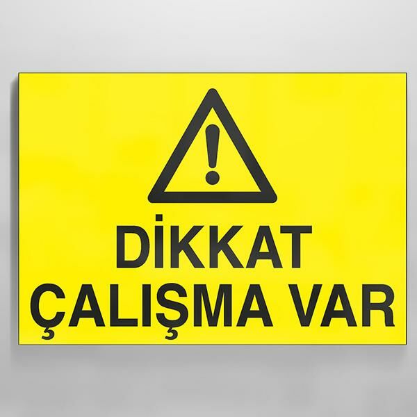 Dikkat Çalışma Var Uyarı Levhası