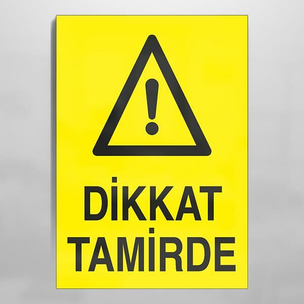 Dikkat Tamirde Uyarı Levhası