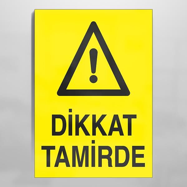 Dikkat Tamirde Uyarı Levhası