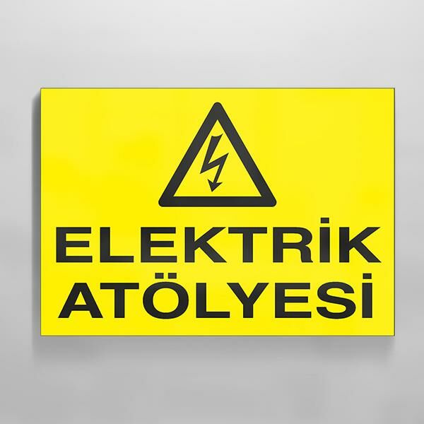 Elektrik Atölyesi Uyarı Levhası