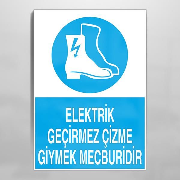 Elektrik Geçirmez Çizme Uyarı Levhası