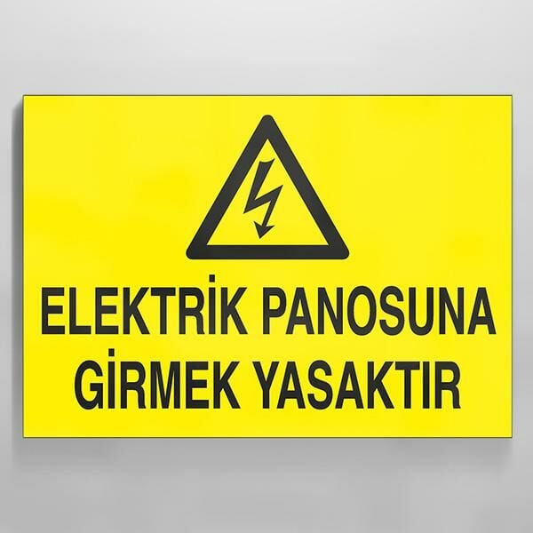 Elektrik Panosuna Girmek Yasaktır Uyarı Levhası