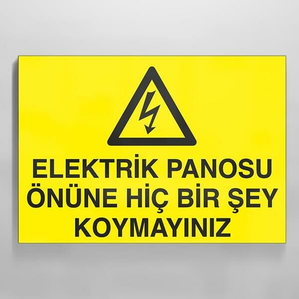 Elektrik Panosunun Önüne Birşey Koyma Uyarı Levhası