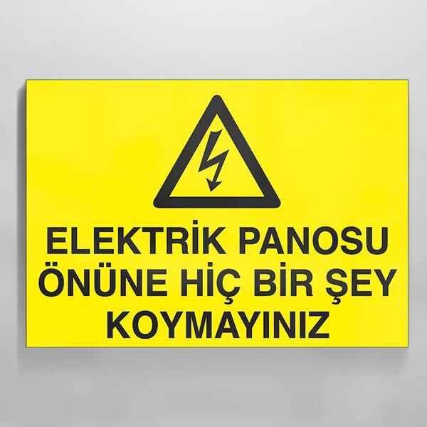 Elektrik Panosunun Önüne Birşey Koyma Uyarı Levhası