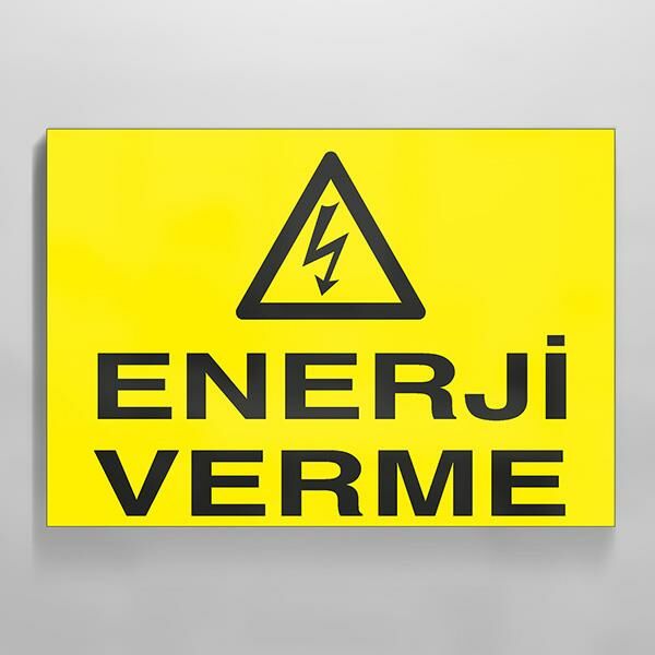 Enerji Verme Uyarı Levhası
