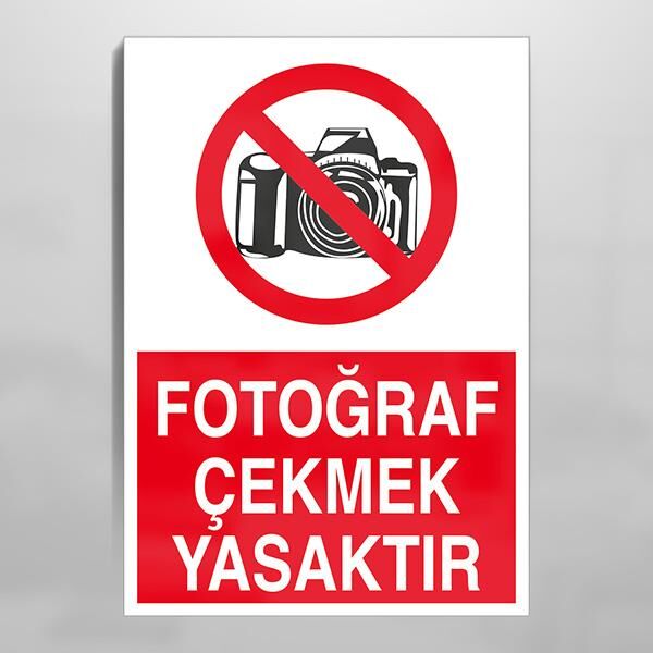 Fotoğraf Çekmek Yasaktır Uyarı Levhası