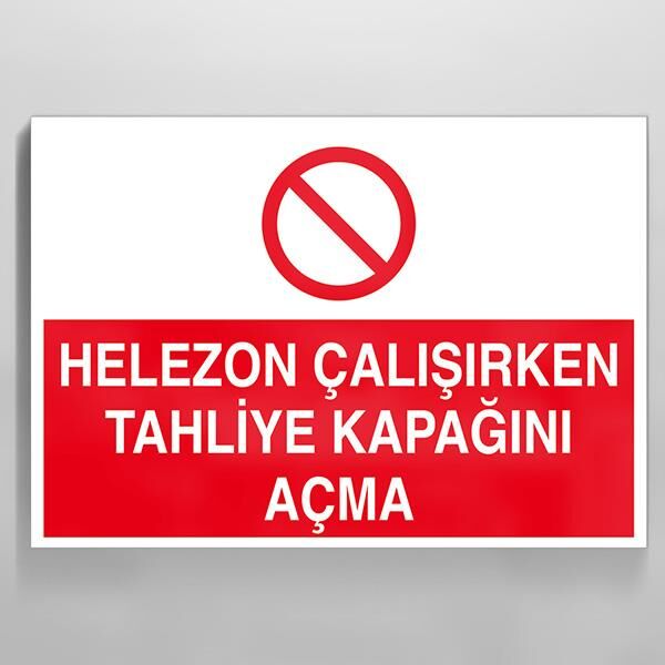 Helezon Çalışken Tahliye Kapağını Açma Uyarı Levhası