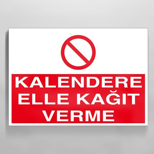 Kalendere Elle Kagıt Verme Uyarı Levhası