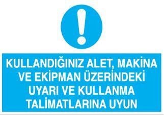 Kullandıgınız Alet, Makina Uyarı Levhası