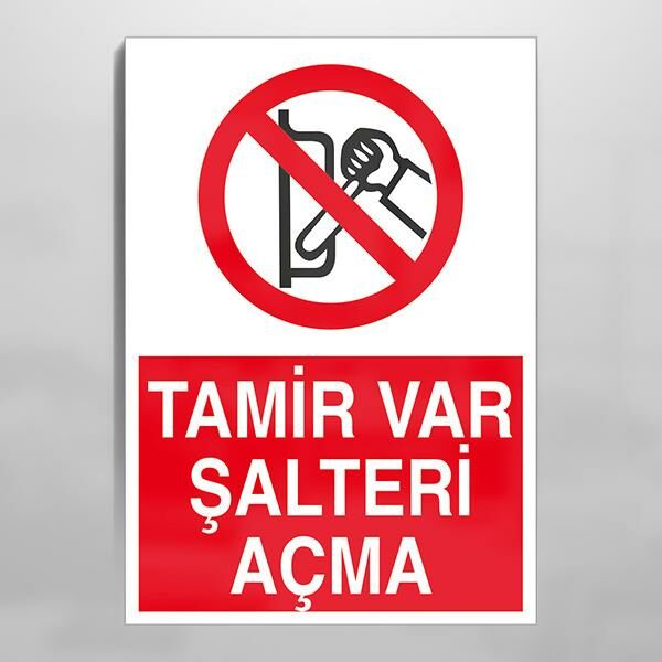 Tamir Var Şalteri Açma Uyarı Levhası