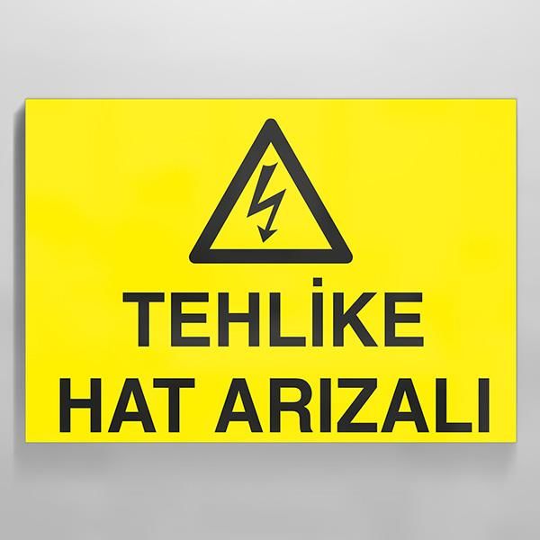 Tehlikeli Hat Arızalı Uyarı Levhası