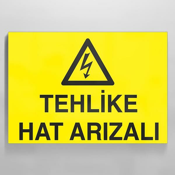 Tehlikeli Hat Arızalı Uyarı Levhası