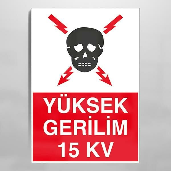 Yüksek Gerilim 15Kv Uyarı Levhası