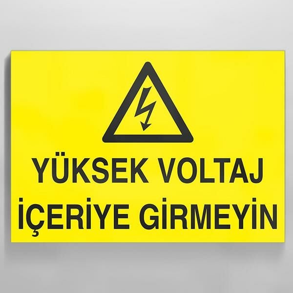 Yüksek Voltaj İçeriye Girmeyin Uyarı Levhası