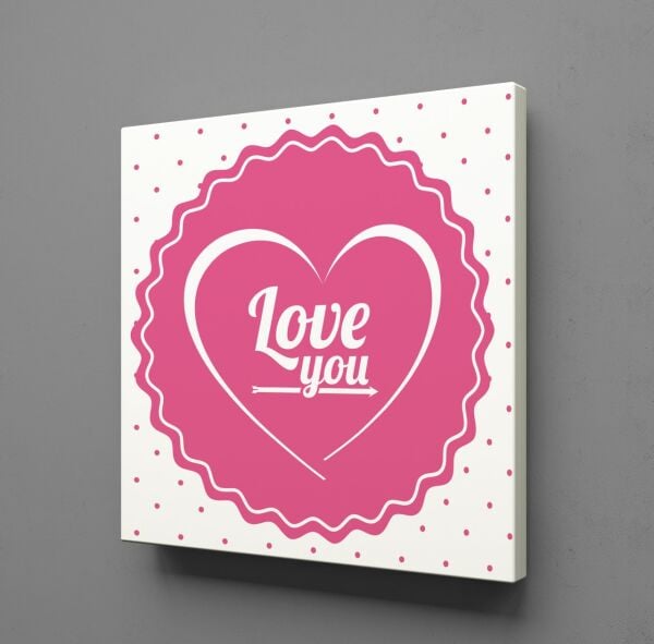 PEMBE LOVE YOU KANVAS TABLO